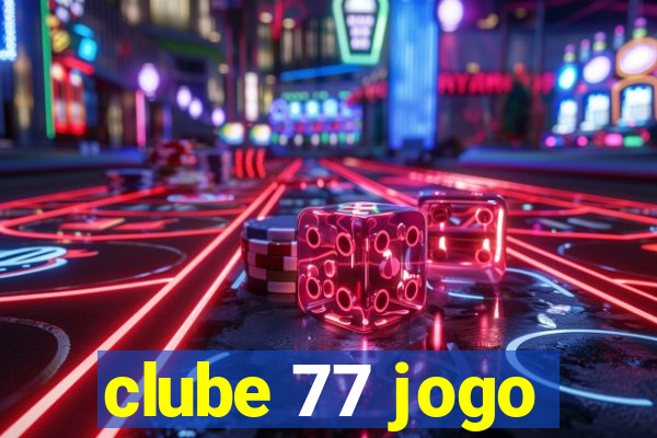 clube 77 jogo